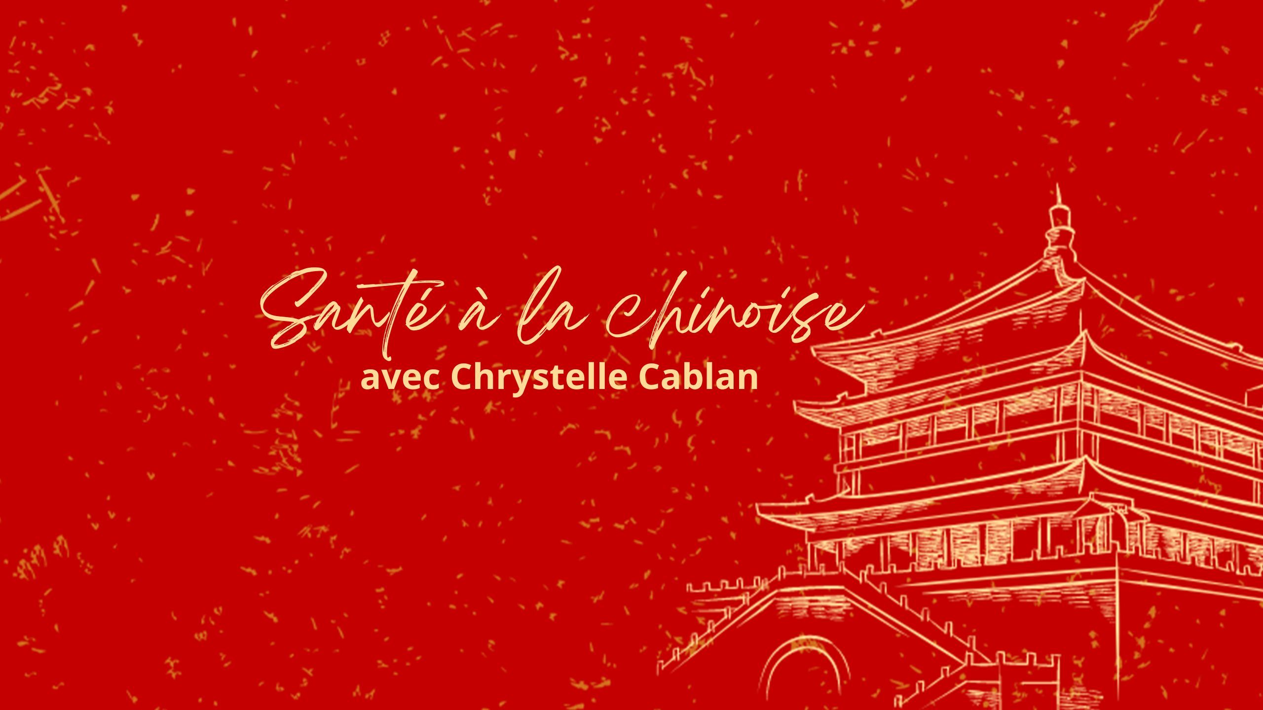Visuel de la Chaine de Chrystelle Cablan - Santé à la chinoise